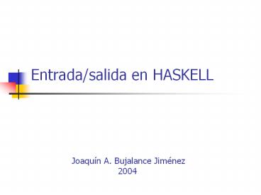 Entrada/salida en HASKELL