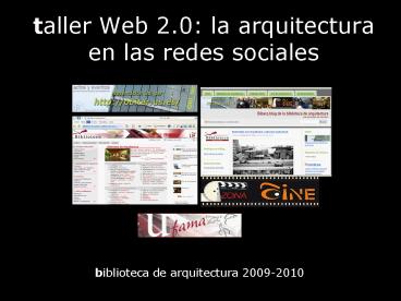 taller Web 2.0: la arquitectura en las redes sociales