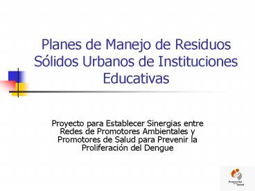 Planes de Manejo de Residuos Slidos Urbanos de Instituciones Educativas