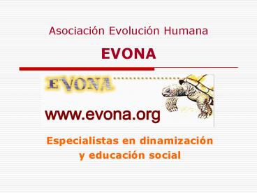 Asociacin Evolucin Humana EVONA