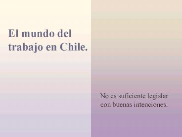 El mundo del trabajo en Chile'