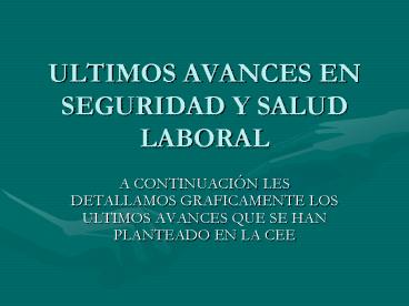 ULTIMOS AVANCES EN SEGURIDAD Y SALUD LABORAL