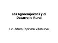 Las Agroempresas y el Desarrollo Rural PowerPoint PPT Presentation