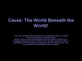 Caves: The World Beneath the World! PowerPoint PPT Presentation