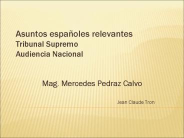 Asuntos espaoles relevantes Tribunal Supremo Audiencia Nacional