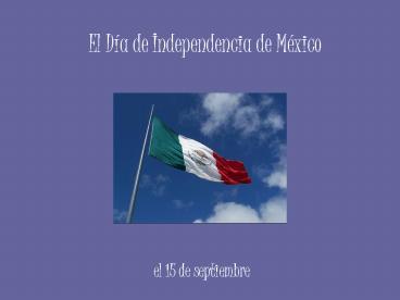 El Da de Independencia de Mxico