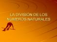 LA DIVISIN DE LOS NMEROS NATURALES PowerPoint PPT Presentation