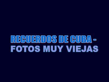 RECUERDOS DE CUBA