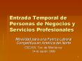 Entrada Temporal de Personas de Negocios y Servicios Profesionales PowerPoint PPT Presentation