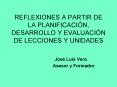 REFLEXIONES A PARTIR DE LA PLANIFICACIN, DESARROLLO Y EVALUACIN DE LECCIONES Y UNIDADES PowerPoint PPT Presentation