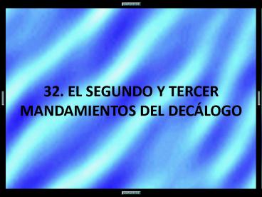 32. EL SEGUNDO Y TERCER MANDAMIENTOS DEL DEC