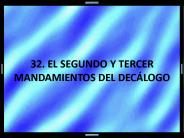32. EL SEGUNDO Y TERCER MANDAMIENTOS DEL DEC