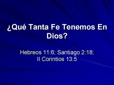 Qu Tanta Fe Tenemos En Dios