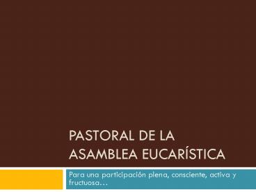 Pastoral de la asamblea eucarstica