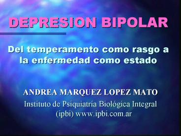 DEPRESION BIPOLAR Del temperamento como rasgo a la enfermedad como estado