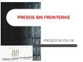 PRESOS SIN FRONTERAS PowerPoint PPT Presentation