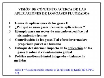 VISIN DE CONJUNTO ACERCA DE LAS APLICACIONES DE LOS GASES FLUORADOS