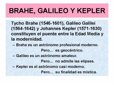 BRAHE, GALILEO Y KEPLER