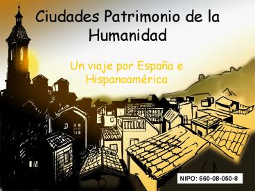 Ciudades Patrimonio de la Humanidad