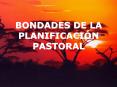 BONDADES DE LA PLANIFICACIN PASTORAL PowerPoint PPT Presentation