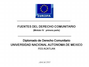 FUENTES DEL DERECHO COMUNITARIO