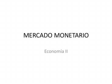 MERCADO MONETARIO