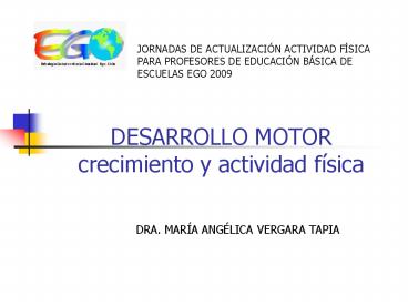 DESARROLLO MOTOR crecimiento y actividad f