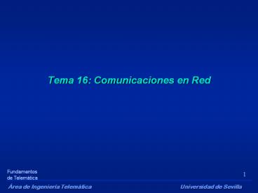 Tema 16: Comunicaciones en Red
