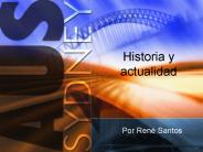 Historia y actualidad