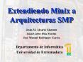 Extendiendo Minix a Arquitecturas SMP PowerPoint PPT Presentation