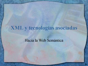XML y tecnolog