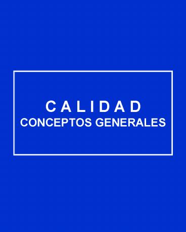 C A L I D A D CONCEPTOS GENERALES