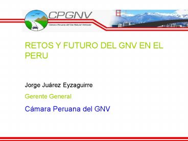 RETOS Y FUTURO DEL GNV EN EL PERU