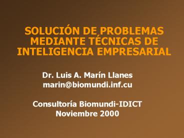 SOLUCIN DE PROBLEMAS MEDIANTE TCNICAS DE INTELIGENCIA EMPRESARIAL