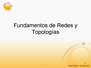 Fundamentos de Redes y Topologas