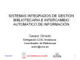SISTEMAS INTEGRADOS DE GESTION BIBLIOTECARIA E INTERCAMBIO AUTOM PowerPoint PPT Presentation