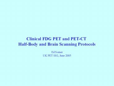 Clinical FDG PET and PETCT