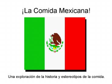 La Comida Mexicana