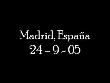 Madrid, Espaa 24 9 05