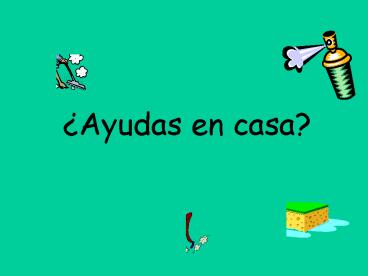 Ayudas en casa