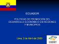 ECUADOR POLITICAS DE PROMOCIN DEL DESARROLLO ECONMICO EN REGIONES Y MUNICIPIOS PowerPoint PPT Presentation