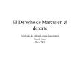 El Derecho de Marcas en el deporte PowerPoint PPT Presentation
