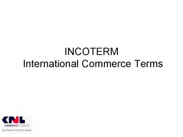 INCOTERM International Commerce Terms