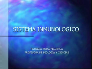 SISTEMA INMUNOLOGICO