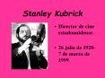 Stanley Kubrick PowerPoint PPT Presentation