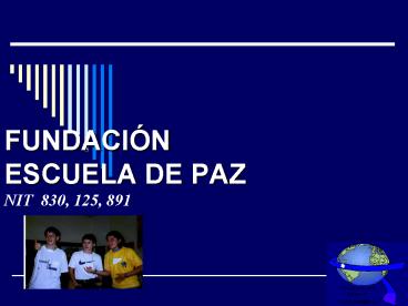 FUNDACIN ESCUELA DE PAZ NIT 830, 125, 891