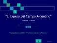 El Equipo del Campo Argentino Objetivos y Tiempos PowerPoint PPT Presentation
