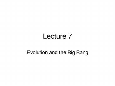 Evolution and the Big Bang