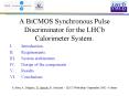A BiCMOS Synchronous Pulse Discriminator for the LHCb Calorimeter System. PowerPoint PPT Presentation