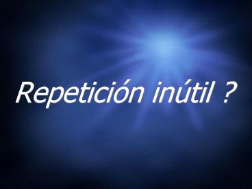 Repeticin intil